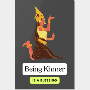 Being Khmer is a Blessing Posters and Art